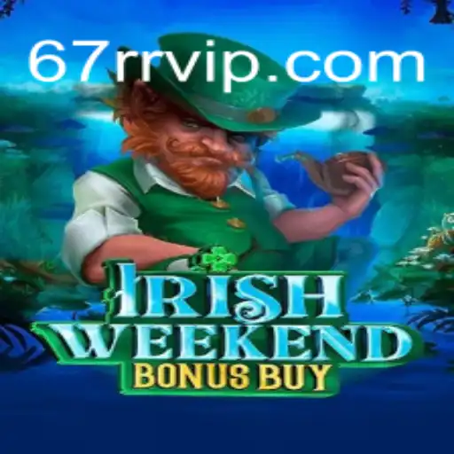 Explorando o Universo de IrishWeekendBonusBuy e sua Conexão com 67rr Login